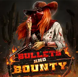 Bullets and Bounty